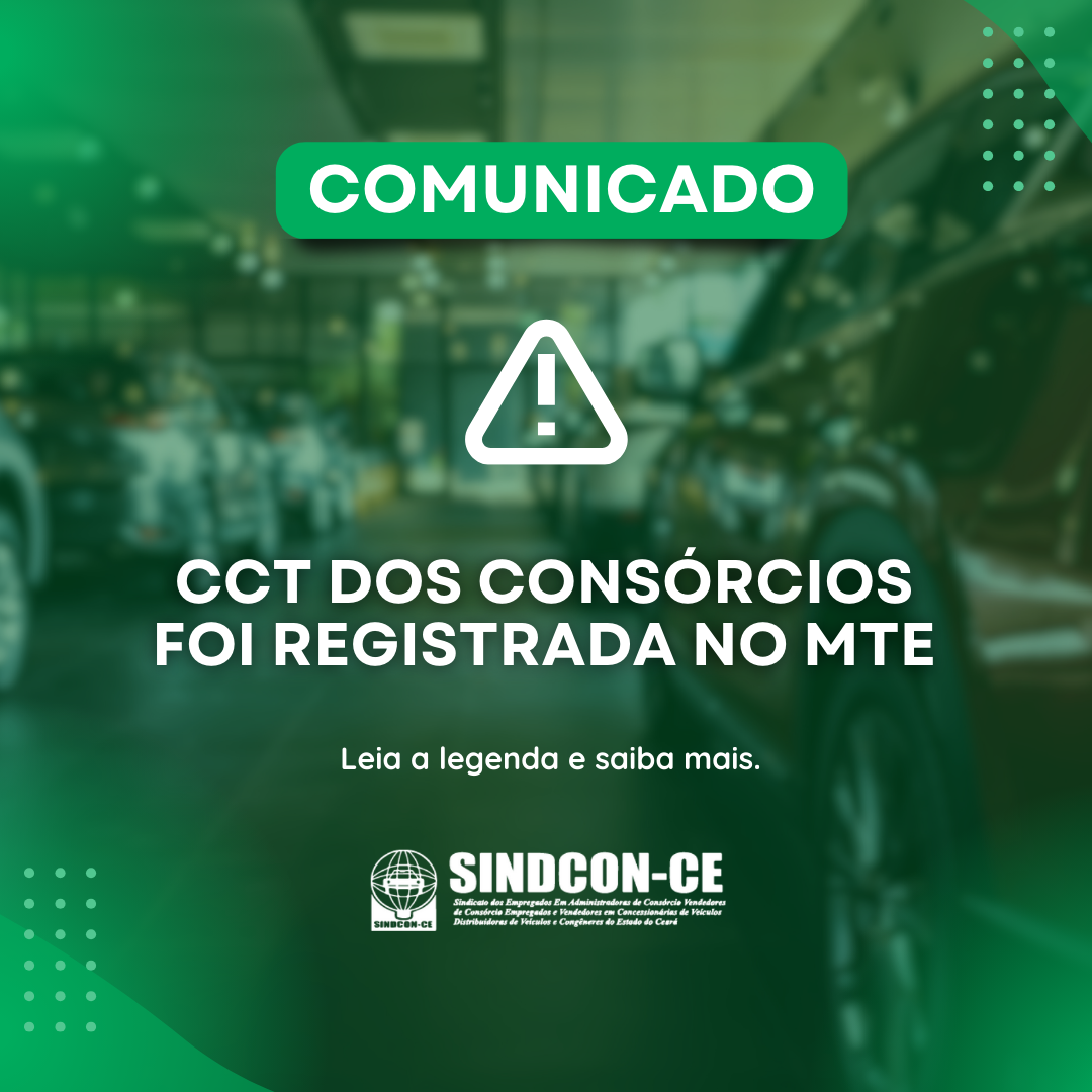 Sindcon-Ce informa: CCT dos Consórcios foi registrada no MTE